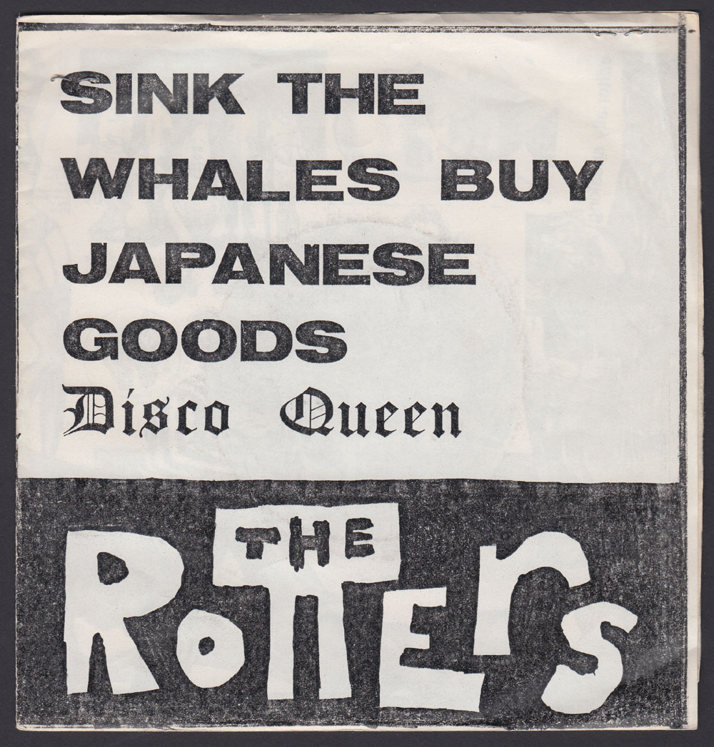 ROTTERS ~ Sink The Whales Buy Japanese Goods 7in. (Rotten 1979)