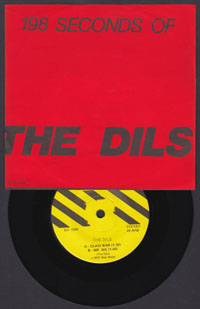DILS ~ 198 Seconds of The... 7in. (Dangerhouse 1977)