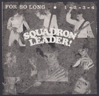 SQUADRON LEADER ~ For So Long 7in. (Sundown 1984)