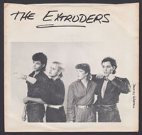 EXTRUDERS ~ She Pushed Plastic 7in. (Force 1981)