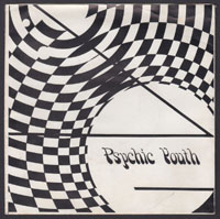 PSYCHIC YOUTH ~ The Future Now 7in. (1982)